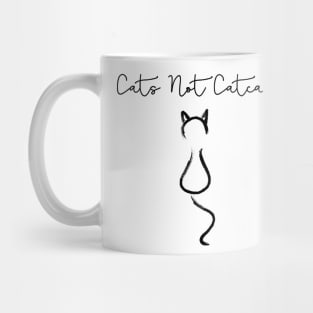 Cats Not Catcalls Mug